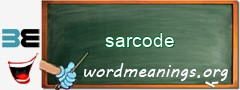 WordMeaning blackboard for sarcode